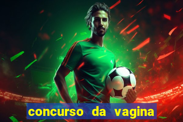 concurso da vagina mais bonita do brasil